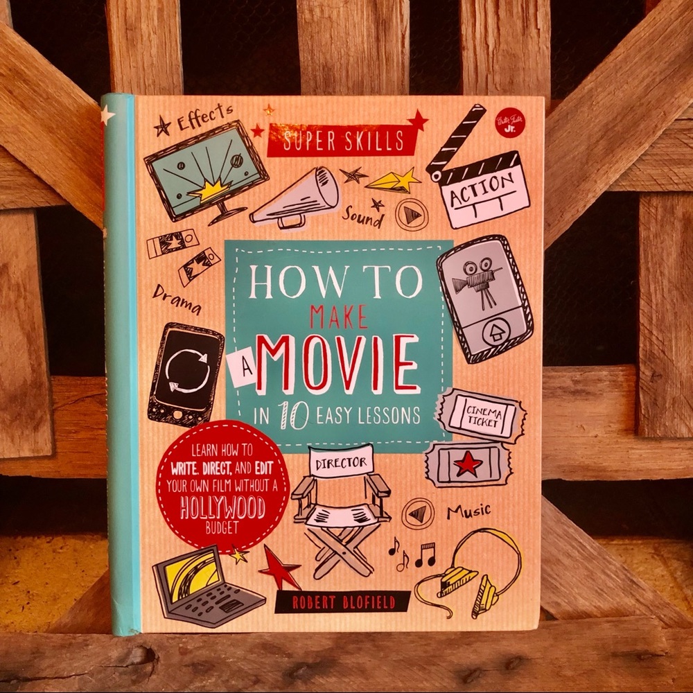How to Make a Movie in 10 East Lessons by Robert Blofield